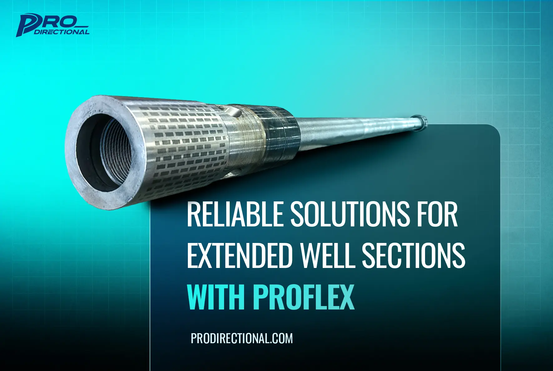 Featured Image for “Reliable Solutions for extended Well Sections with ProFlex”